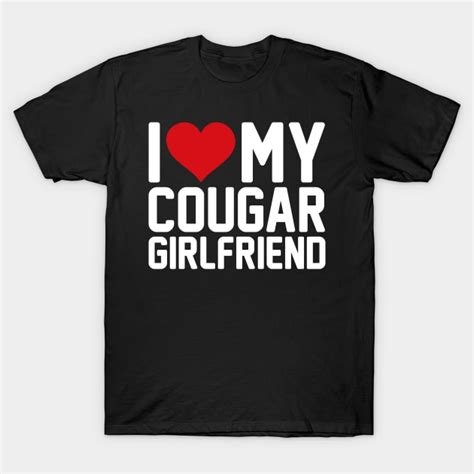 i heart my cougar girlfriend shirt|i heart my cougar gf.